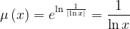 \dpi{120} \mu \left ( x \right )=e^{\ln \frac{1}{\left | \ln x \right |}}= \frac{1}{ \ln x}